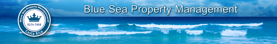 Blue Sea Property Management services include house rentals, condominium rentals, condominiums administration, HOA administration, covering the North West Pacific coast deserving Playa hermosa, Playas del Coco, Playa Ocotal and Playa Panama